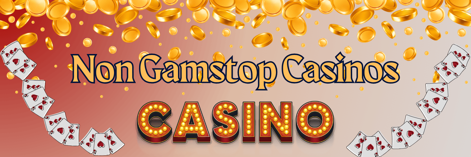 Casinos Non on Gamstop Your Ultimate Guide