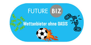 Wettanbieter ohne OASIS - Ihre beste Option für unvergleichliche Sportwetten