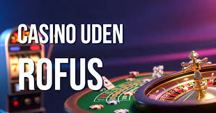 Danske Casinoer Uden Rofus - Find Din Favorit