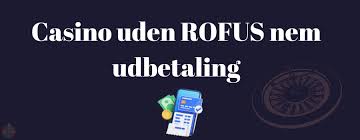 EU Casino Uden Rofus Din Guide til Spil uden Begrænsninger