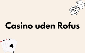Spil Online Poker Uden Rufus En Guide til Sikkerhed og Fornøjelse
